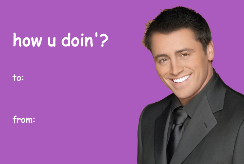 Friends Valentine’s Day Meme Card – “How U Doin’?”