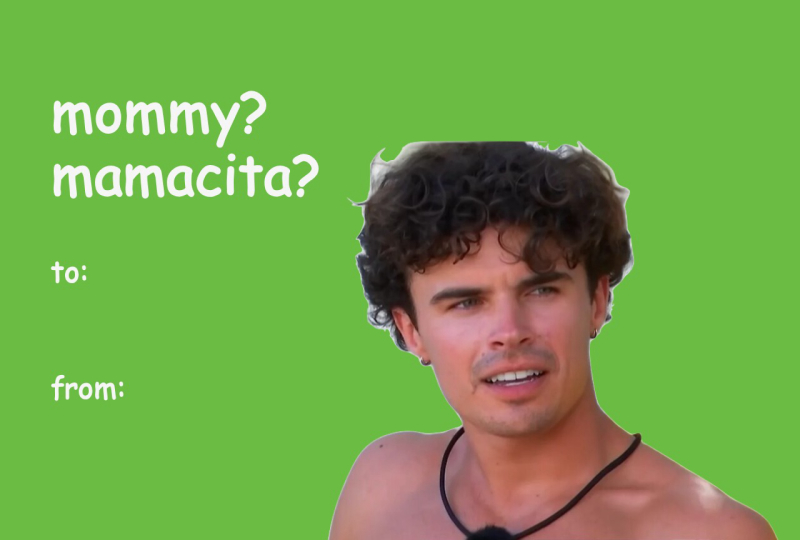 Love Island Valentine’s Day Meme Card – “Mommy? Mamacita?”