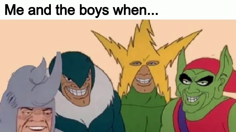 me-and-the-boys-meme-maker-full-716afbb1.webp