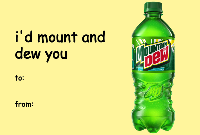 Mountain Dew Valentine’s Day Meme Card – “I’d Mount and Dew You”