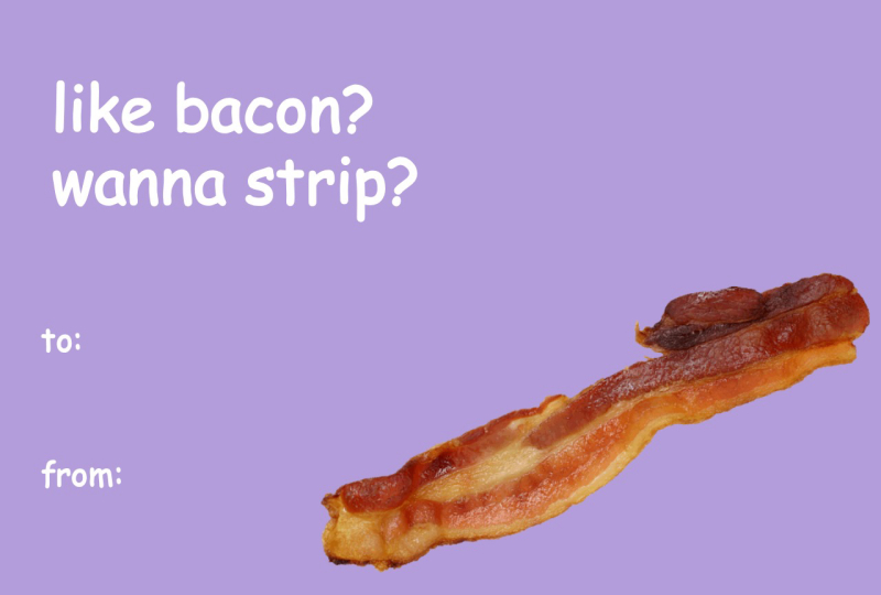 Pun Valentine’s Day Meme Card – “Like Bacon? Wanna Strip?”