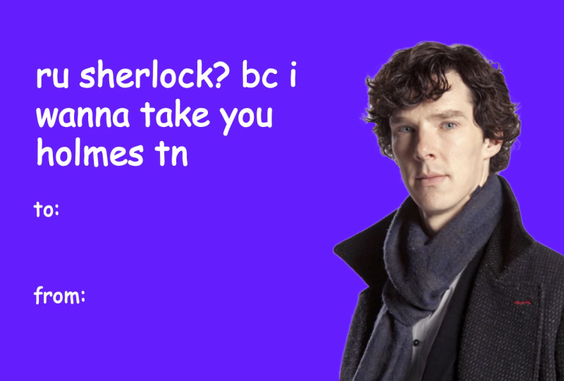 Sherlock Holmes Valentine’s Day Meme Card – “Ru Sherlock? Cause I Wanna Take You Holmes”