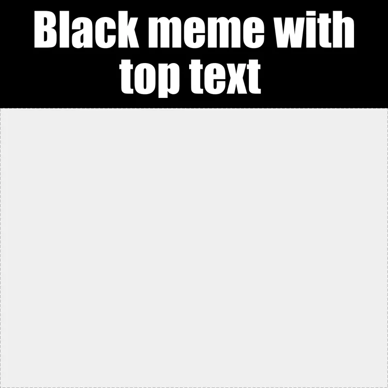 Square Meme With Top Black Bar And White Impact Text Kapwing Square Meme With Top Black Bar And White Impact Text Kapwing