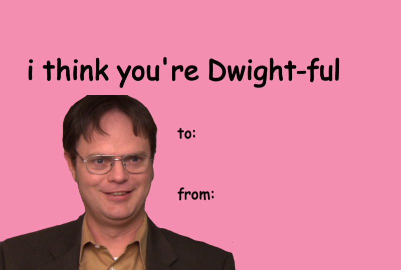 The Office Valentine’s Day Meme Card – “I Think You’re Dwightful”
